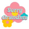 Sorry Grandma