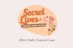 After Dark by Secret Lives of Central Coast Wives